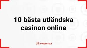 Utländska Casino En Guide till Spelupplevelser på Nätet