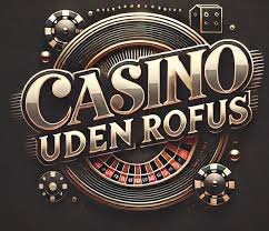 Bedste Casino Uden Rofus - Spiltrygt og Ansvarligt