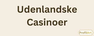 Bedste Online Casino Uden Dansk - Find Dine Spillemuligheder